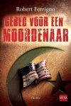 Ferrigno, R. - Gebed voor moordenaar