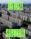 - Infinite Suburbia
