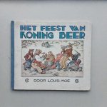 Moe, Louis - het feest van Koning Beer
