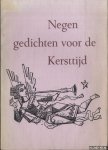 Eybers, Elisabeth & W.E.G. Louw & Totius & Twee anoniemen & Guido Gezelle & J. van Doorne & Bert Voeten & Han G. Hoekstra - Negen gedichten voor de Kersttijd