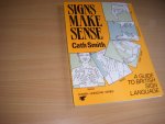 Smith, Cath - Signs Make Sense A Guide to British Sign Language