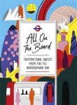  - All on the Board Inspirational quotes from the TfL underground duo