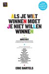 Eric Bartels - Als je wilt winnen moet je niet willen winnen