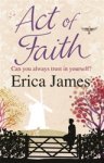 Erica James - Act of Faith Erica James - Act of Faith