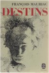 François Mauriac - Destins