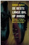 Kuper, Simon - Beste lange bal op aarde -De gouden tijd van het Nederlandse voetbal en andere sportcolumns