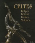 Venceslas Kruta, Germaine Leman-Delerive, Jean-Jacques Charpy, Eug ne Warmenbol, Bernard Lambot, Jeannot Metzler et Pierre Leman - Celtes: Belges, Bo ens, R mes, Volques...