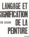 Degand, Léon - Langage et signification de la peinture