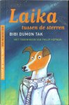 Dumon Tak, Bibi .. Met tekeningen  van  Philip Hopman - Laika tussen de sterren.