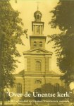 Auteurs (diverse) - "Over de Unentse kerk" (De St.-Lambertuskerk van Udenhout, Waterstaatskerk, monument)