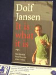 Jansen, Dolf - It is what it is / afwijkende Amerikaanse observaties