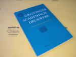 Kingma, J. en Smit, F.R.H. - Groninger Academisch Drukwerk. De letters sullen goet ende bequaem sijn...