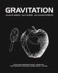 Charles W. Misner, Kip S. Thorne, John Archibald Wheeler, David I. Kaiser - Gravitation