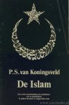 KONINGSVELD, P.S. VAN - De islam. Een eerste kennismaking met geloofsleer, wet en geschiedenis.