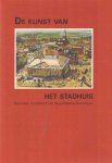 Brand, Anton e.a. (red.) - De kunst van het stadhuis. Openbaar kunstbezit van de gemeente Groningen