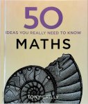 Crilly, Tony - 50 Maths Ideas You Really Need To Know