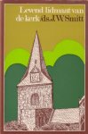 Smitt, Ds. J.W. - Levend lidmaat van de kerk. In belijden en beleven