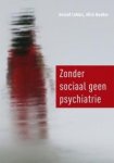 Gerard Lohuis, Alice Beuker - Zonder sociaal geen psychiatrie