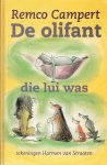 Campert, Remco - DE OLIFANT DIE LUI WAS