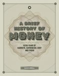 David Orrell - A Brief History of Money 4000 Years of Markets, Currencies, Debt and Crisis