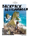 Roëll de Ram - Backpack bestemmingen De mooiste reizen voor backpackers