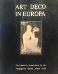 COLL - Art Deco in Europa. Decoratieve tendensen in de toegepaste kunst rond 1925 [booknumber changed from 19890301 into this one]