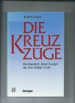 Payne, Robert - Die Kreuzzüge. Zweihundert Jahre Kampf um dat heilige Grab