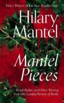 hilary mantel - Mantel Pieces