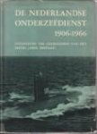  - De Nederlandse Onderzeedienst 1906 - 1966.
