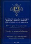 Grande Loge Régulière de Belgique - Mots et Signes de Reconnaissance. Woorden en Tekens ter herkenning. Words and signs of recognition: Congrès Maçonnique - 30 ans GLRB. Maconniek Congres - 30 jaar RGLB. Masonic Congress - 30 years RGLB