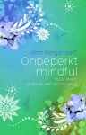 Kim Bergshoeff 79411 - Onbeperkt mindful voluit leven ondanks een stapje terug
