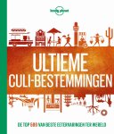 Lonely Planet - Lonely Planet Ultieme culi-bestemmingen