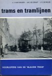 Helden van J.J., Graaf de Jac, Wilde de J.C. - Voorlopers van de 'Blauwe tram'. Serie Trams en tramlijnen deel 21.