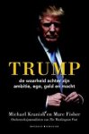 Kranish, Michael, Fisher, Marc - Trump - de waarheid achter zijn ambitie, ego, geld en macht / de waarheid achter zijn ambitie, ego, geld en macht. de definitieve biografie