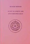 Steiner, Rudolf - Kunst im Lichte der Mysterienweisheit. GA 275. Acht Vorträge, gehalten in Dornach vom 28. Dezember 1914 bis 4. Januar 1915