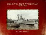 Whatling, J - The Royal Navy at Chatham 1900-2000 Whatling, J - The Royal Navy at Chatham 1900-2000
