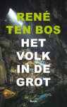 René Ten Bos - Het Volk In De Grot René Ten Bos - Het Volk In De Grot