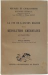 Sagnac Philippe - La fin de l'ancien régime et la révolution américaine (1763-1789)