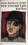 Singer, Isaac Bashevis - Een vriend van Kafka