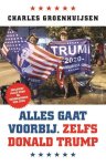 Charles Groenhuijsen - Alles gaat voorbij. Zelfs Donald Trump