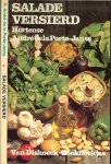 Porte-Janss, Hortense André de la  ..  Met kleurenfoto's, zwart-wit tekeningen - Salade versierd