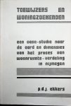Ekkers, Paul Derk Jan - Toewijzers en woningzoekenden : een case-studie naar de aard en de dimensies van het proces van woonruimteverdeling in Nijmegen / Paul Derk Jan Ekkers