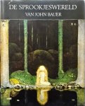 John Bauer (illustraties) - De Sprookjeswereld van John Bauer