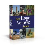 Nijhof, Wim H., Pelzers, Elio, Stichting Het Nationale Park de Hoge Veluwe - Het Hoge Veluwe Boek