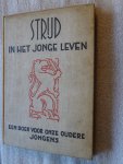 Brillenburg Wurth, Dr. G. - Strijd in het jonge leven / een boek voor oudere jongens
