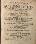 Hunoldt, Johannes uit Tagermünde; Praeses: Eisenhart, Johann - Dissertation 1679 I Disputatio ethica de actionum humanarum moralitate et indifferentia [...] Helmstedt Heinrich David Müller 1679.