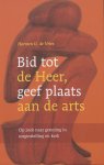 H.u. de Vries - Bid tot de Heer geef plaats aan de arts