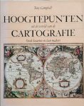 CAMPBELL Tony - Hoogtepunten uit de wereld van de cartografie. Oude kaarten en hun makers.
