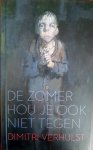 Dimitri Verhulst, Stichting Voor de Collectieve Propaganda van Het Nederlandse Boek - De zomer hou je ook niet tegen - Dimitri Verhulst