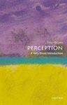 Brian (emeritus Professor Of Experimental Psychology) Rogers - (1) Perception: A Very Short Introduction
